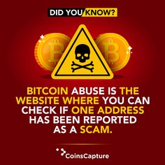 bitcoin is the website where you can check if one address has been reported as a scam