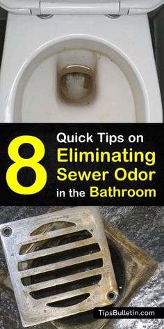 an image of a toilet with the words 8 quick tips on eliminating sewer odor in the bathroom