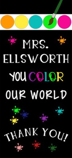 an image of a thank card with the words, mrs ellsworth you color our world