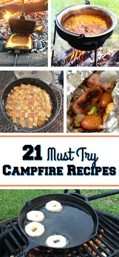 grilling food with the words 21 must try campfire recipes on top and bottom