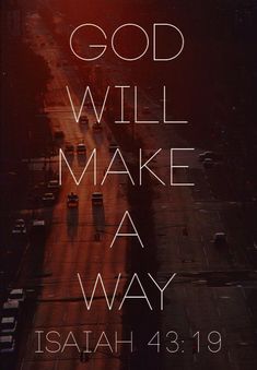 the words god will make a way are shown in this poster