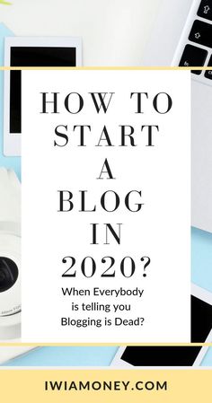 the words how to start a blog in 2020? and an image of a laptop