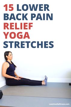 a woman sitting on the floor in front of a wall with her back pain relief yoga stretches