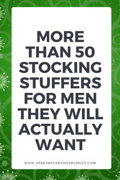 the words more than 50 stocking stuff offers for men they will actually want