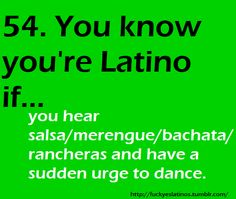 cumbias, banda, vallenato, cha-cha, boogaloo, norteñas too… Oh and if you listen to Freestyle and Latin Rock too… Hip-Hop, Oldies, Spanish Rock, boleros, baladas, romanticas… la lista nunca termina Latina Problems, Cuban Quote, Growing Up Mexican, Dominicans Be Like, Hispanic Jokes, Black Latina, Mexican Memes