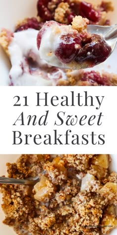 healthy and sweet breakfasts are the perfect way to start your day off right now