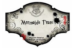 a sign with the words mermaids tears written in black and red ink on it