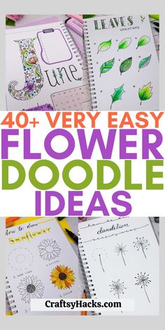 flower doodle ideas with the words 40 + very easy flower doodles on them