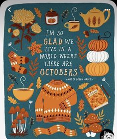 i'm so glad we live in a world where there are octobers