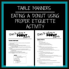 a black and white poster with the words table mannerss eating a donut using proper etiquette activity