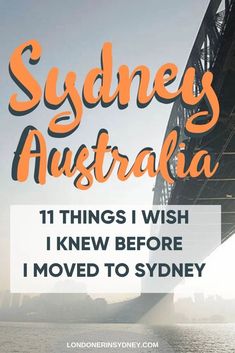 sydney australia with the words 11 things i wish i knew before i moved to sydney