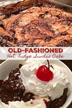 an old - fashioned hot fudge sundae cake with whipped cream and cherries