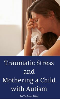 Traumatic stress, on the level of combat soldiers, is an unfortunate part of being an autism momma. Please learn more and get help when needed. Neuroscience, Sensory Toys, Happy People, Alexander