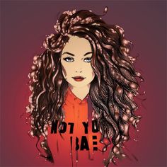 a drawing of a woman with long curly hair and an orange shirt that says, not by bae