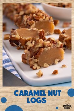 caramel nut logs on a white plate