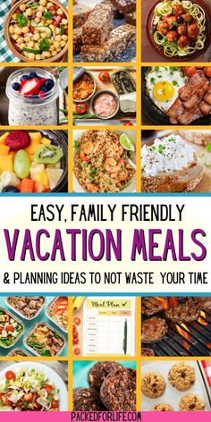 a collage of images with the words easy family friendly vacation meals and planning ideas to not waste your time