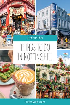 the london things to do in notting hill, england with text overlay reading london things to do in notting hill