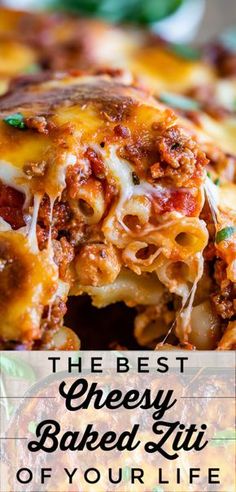 the best cheesy baked ziti of your life is easy to make and so delicious