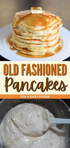 old fashioned pancakes are so good and easy to make