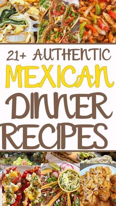 mexican dinner recipes with the title text overlaying it in yellow and orange colors