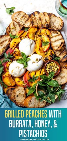 grilled peaches with burrata, honey and pistachios on a platter