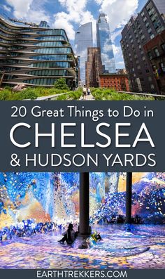 the cover of 20 great things to do in chelsea and hudson yards