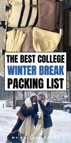 two women standing next to each other in the snow with text overlay reading the best college winter break packing list