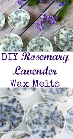 homemade lavender wax melts with flowers in the background and text overlay that reads diy rosemary lavender wax melts