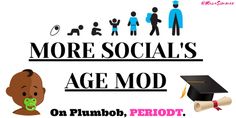 the words, more social's age mod on plumbob, periodt