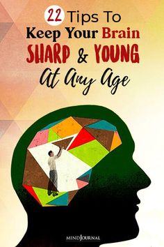 22 Tips To Keep Your Brain Sharp and Young At Any Age Brain Surgeon, Brain Memory, Boost Memory, Cold Sores Remedies, Brain Power, Brain Waves, Improve Memory, Good Mental Health, Lose 40 Pounds