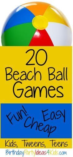 a beach ball game for kids with the words 20 beach ball games fun easy cheap