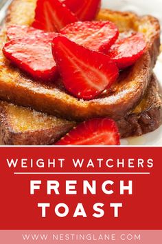 french toast with strawberries on top and text overlay reading weight watchers'french toast