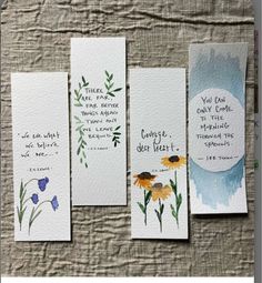 four bookmarks with watercolor flowers on them and some words written in the middle