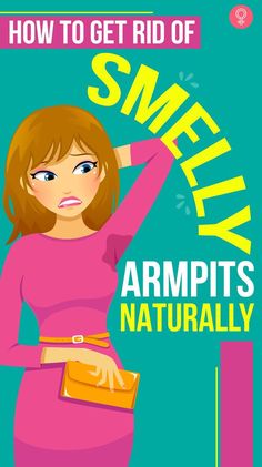 Stinky Pits Remedies, Under Arm Smell Remedies, Armpit Stink Remedy, How To Get Rid Of Body Odor Under Arms, How To Get Rid Of Stinky Armpits, How To Prevent Armpit Odor, Underarm Smell How To Get Rid Of, How To Get Rid Of Smelly Armpits, Body Odor Remedies Underarm