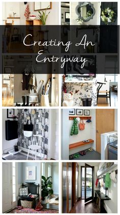 a collage of photos with the words creating an entryway