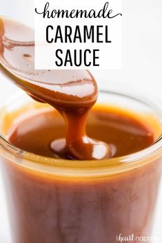 homemade caramel sauce in a glass jar with a spoon full of it and text overlay that reads homemade caramel sauce