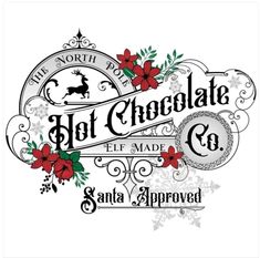 the north pole hot chocolate co logo with poinsettis and holly leaves on it