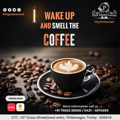 an advertisement for coffee with the words wake up and smell the coffee on top of it