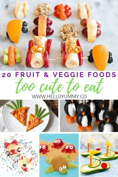 fruit and veggie foods are featured in this collage with the words, 20 fruit and veggie foods too cute to eat