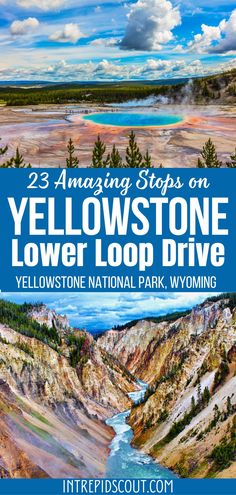 yellowstone and yellowstone national park with the title, 3 amazing stops on yellowstone's lower loop drive