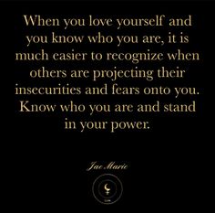 a quote that reads, when you love yourself and you know who you are