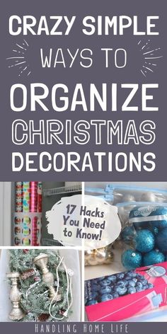 christmas decorations with text overlay that reads crazy simple ways to organize christmas decorations