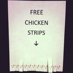 there is a sign that says free chicken strips