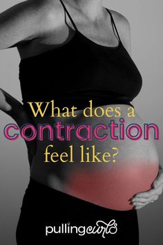 a pregnant woman holding her stomach with the words what does a construction feel like?