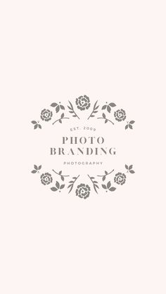 Floral and leaf border logo with text in center reads photo branding photography. Floral Makeup, Photography Creative, Floral Logo