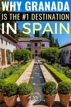 a fountain surrounded by potted plants with the words why granada is the 1 destination in spain