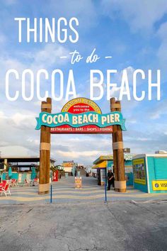 there is a sign that says things to do cocoa beach