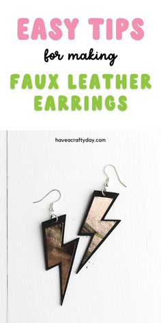 earrings with text overlay that says easy tips for making faux leather earrings