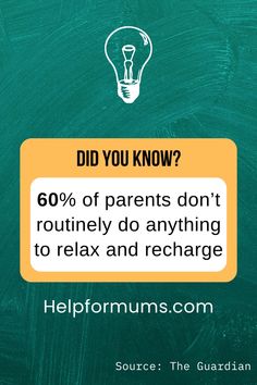 a green chalkboard with the text did you know? 60 % of parents don't routinely do anything to relax and recharge