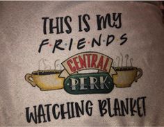 this is my friends central perk t - shirt with coffee mugs on it